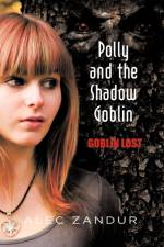 Polly and the Shadow Goblin af Alec Zandur