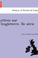 Lettres Sur L'Angleterre. IIe Se Rie af Jean Joseph Louis Blanc
