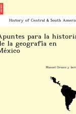Apuntes para la historia de la geografía en México af Manuel Orozco y Berra