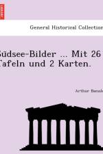 Su Dsee-Bilder ... Mit 26 Tafeln Und 2 Karten. af Arthur Baessler