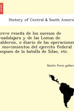 Breve reseña de los sucesos de Guadalajara y de las Lomas de Calderon, o diario de las operaciones y movimientos del ejercito federal despues de la batalla de Silao, etc. af Basilio Perez Gallardo