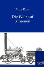 Die Welt auf Schienen af Artur Furst