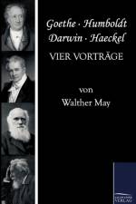 Goethe, Humboldt, Darwin, Haeckel af Walther May