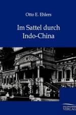 Im Sattel durch Indo-China af Otto E Ehlers