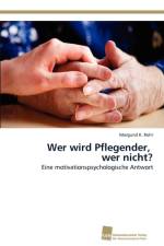 Wer wird Pflegender, wer nicht? af Margund K Rohr