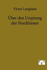 UEber den Ursprung der Nordfriesen af Victor Langhans