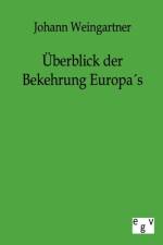 UEberblick der Bekehrung Europas af Johann Weingartner