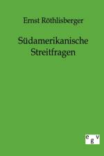 Sudamerikanische Streitfragen af Ernst Roethlisberger