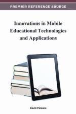 Innovations in Mobile Educational Technologies and Applications