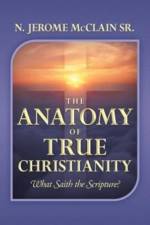 Anatomy of True Christianity af Sr McClain
