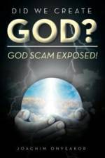 Did We Create God? af JOACHIM ONYEAKOR