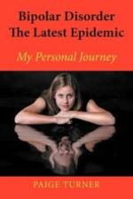 Bipolar Disorder the Latest Epidemic af Paige Turner
