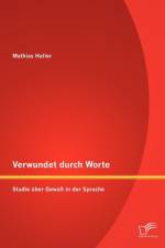 Verwundet durch Worte af Mathias Haller