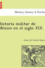 Historia militar de México en el siglo XIX. af Emilio del Castillo Negrete