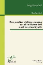 Komparative Untersuchungen zur christlichen und muslimischen Mystik af Marc Aurel Jost
