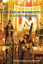 San Pablo, Jesucristo y El Cristianismo af Jesus Humberto Enriquez Rubio