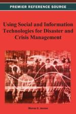 Using Social and Information Technologies for Disaster and Crisis Management