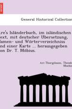 Are's Isla Nderbuch, Im Isla Ndischen Text, Mit Deutscher U Bersetzung, Namen- Und Wo Rterverzeichniss Und Einer Karte ... Herausgegeben Von Dr. T. Mo af Frodhi Ari Thorgilsson