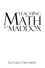 Teaching Math to Maddox af Leonard Greenberg