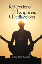 Reflections, Laughter, Meditations af Lilia Westmore