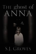 Ghost of Anna af S J Groves