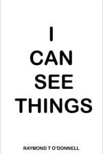 I Can See Things af Raymond T O'Donnell