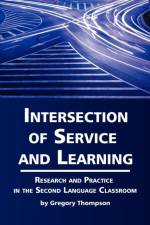 Intersection of Service and Learning af Gregory Thompson