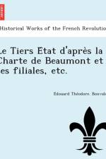 Tiers E Tat D'Apre S La Charte de Beaumont Et Ses Filiales, Etc. af E Douard the Odore Bonvalot
