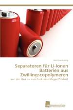 Separatoren fur Li-Ionen Batterien aus Zwillingscopolymeren af Matthias Suding