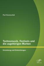 Technomusik, Festivals und die zugehoerigen Marken af Paul Oczenaschek
