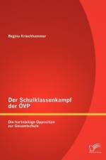 Der Schulklassenkampf der OEVP af Regina Kriechhammer