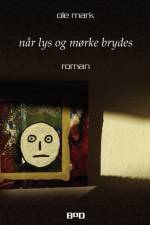 Nar lys og morke brydes af Ole Mark