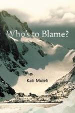 Who's to Blame? af Kali Molefi