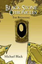 Black Stone Chronicles af Michael (California Polytechnic State University San Luis Obispo) Black