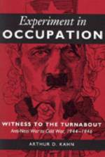 Experiment in Occupation af Arthur D. Kahn