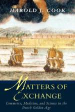 Matters of Exchange af Harold J. Cook