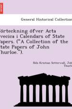 Fo Rteckning O Fver ACTA Svecica I Calendars of State Papers. (