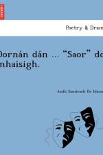 Dorna n da n ... Saor do mhaisigh. af Aodh Sandrach de Bla cam