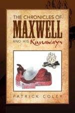 Chronicles of Maxwell and His Runaways af Patrick Coley