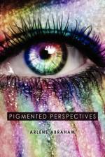 Pigmented Perspectives af Arlene Abraham