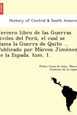 Tercero Libro de Las Guerras Civiles del Peru, El Cual Se Llama La Guerra de Quito ... Publicado Por Ma Rcos Jime Nez de La Espada. Tom. 1. af Marcos Jime Nez De La Espada