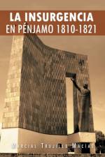 Insurgencia En Penjamo 1810-1821 af Marcial Trujillo Mac as