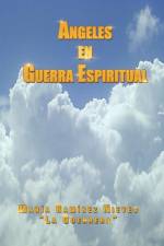 Ngeles En Guerra Espiritual af Mar a Ram Rez Nieves