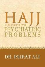 HAJJ for PEOPLE WITH PSYCHIATRIC PROBLEMS af Ishrat
