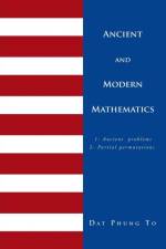 Ancient and Modern Mathematics af DAT PHUNG TO
