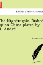 Nightingale. Dished up on China plates by R. André. af Richard André