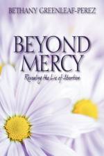 Beyond Mercy af Bethany Greenleaf Perez