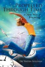 Propelled Through Time af Dr Natha Sullivan