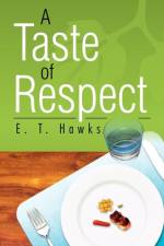 Taste of Respect af E T Hawks