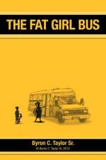 Fat Girl Bus af Sr Taylor